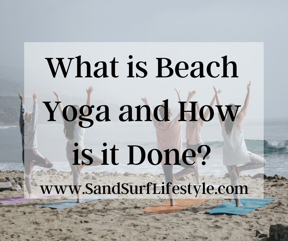 What is Beach Yoga and How is it Done?