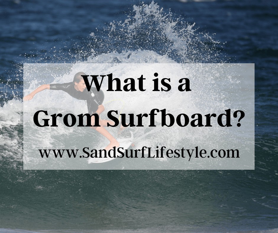 What is a Grom surfboard?