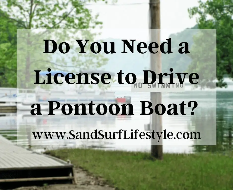 Do You Need a License to Drive a Pontoon Boat? Sand Surf Lifestyle