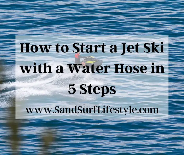 How to Start a Jet Ski with a Water Hose Sand Surf Lifestyle