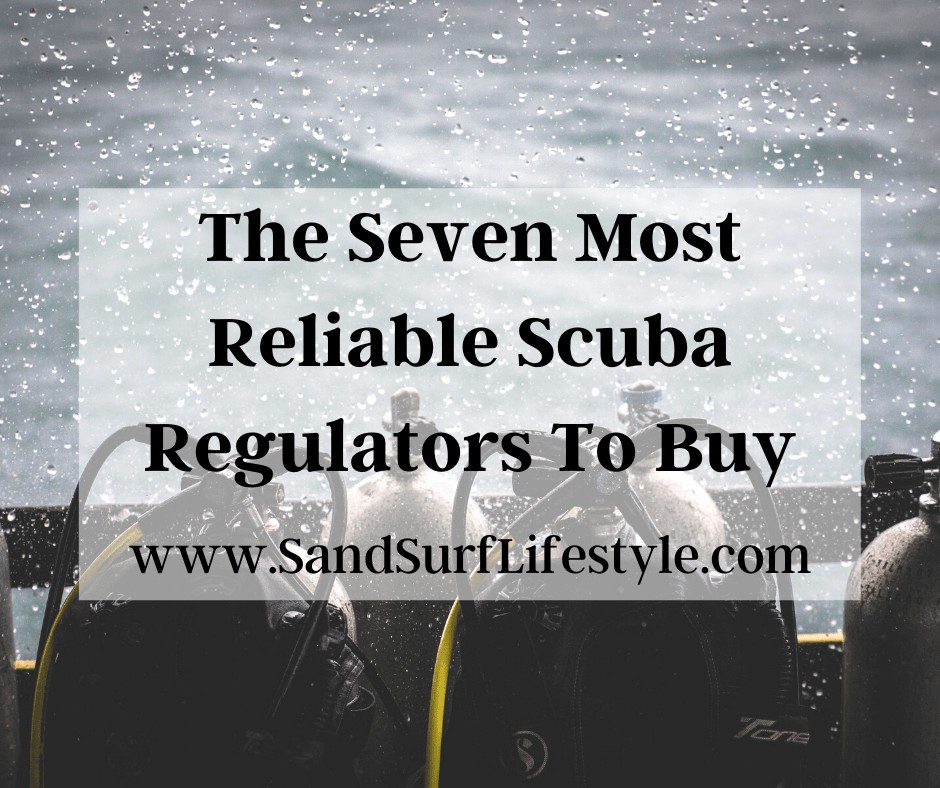 The Seven Most Reliable Scuba Regulators To Buy