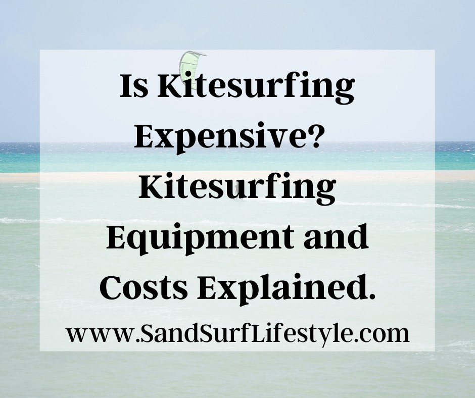 Is Kitesurfing Expensive? Kitesurfing Equipment and Costs Explained.