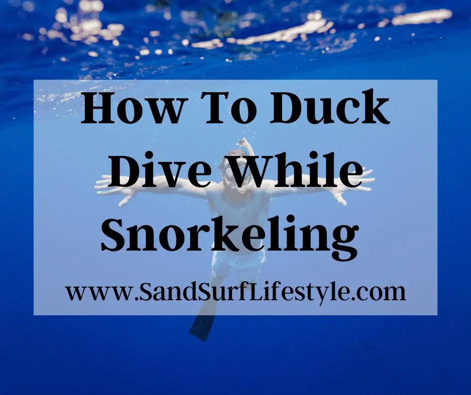 How To Duck Dive While Snorkeling Sand Surf Lifestyle