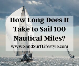 How Long Does It Take to Sail 100 Nautical Miles?
