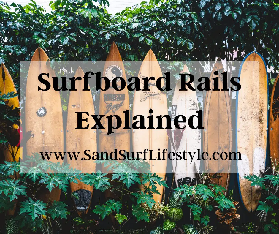 Surfboard Rails Explained Sand Surf Lifestyle