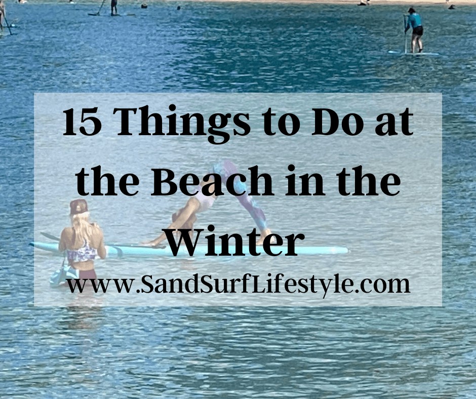 15 Things to Do at the Beach in the Winter 