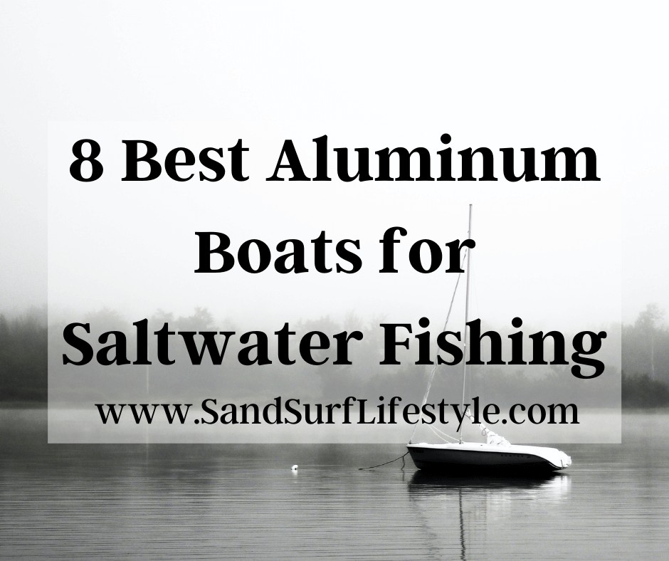 8 Best Aluminum Boats for Saltwater Fishing