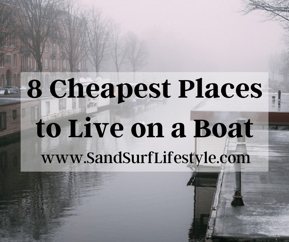8 Cheapest Places to Live on a Boat
