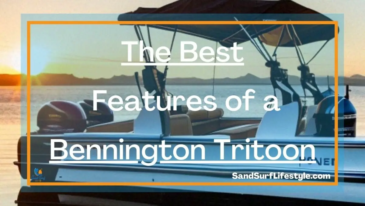 The Best Features of a Bennington Tritoon