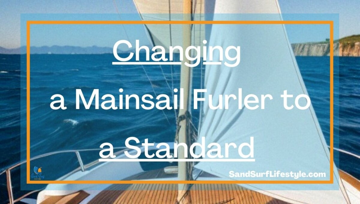 Changing a Mainsail Furler to a Standard