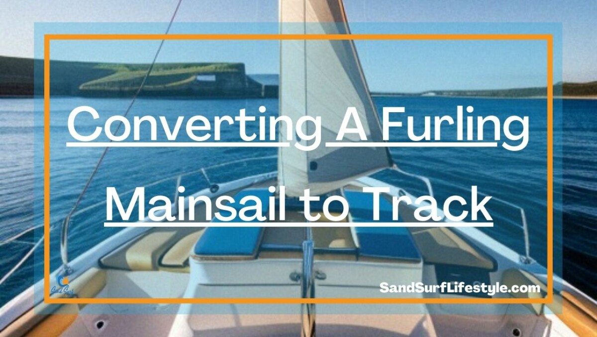 Converting A Furling Mainsail to Track