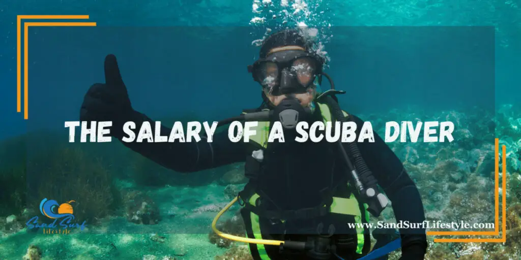 How Much Does a Scuba Diver Make? Sand Surf Lifestyle