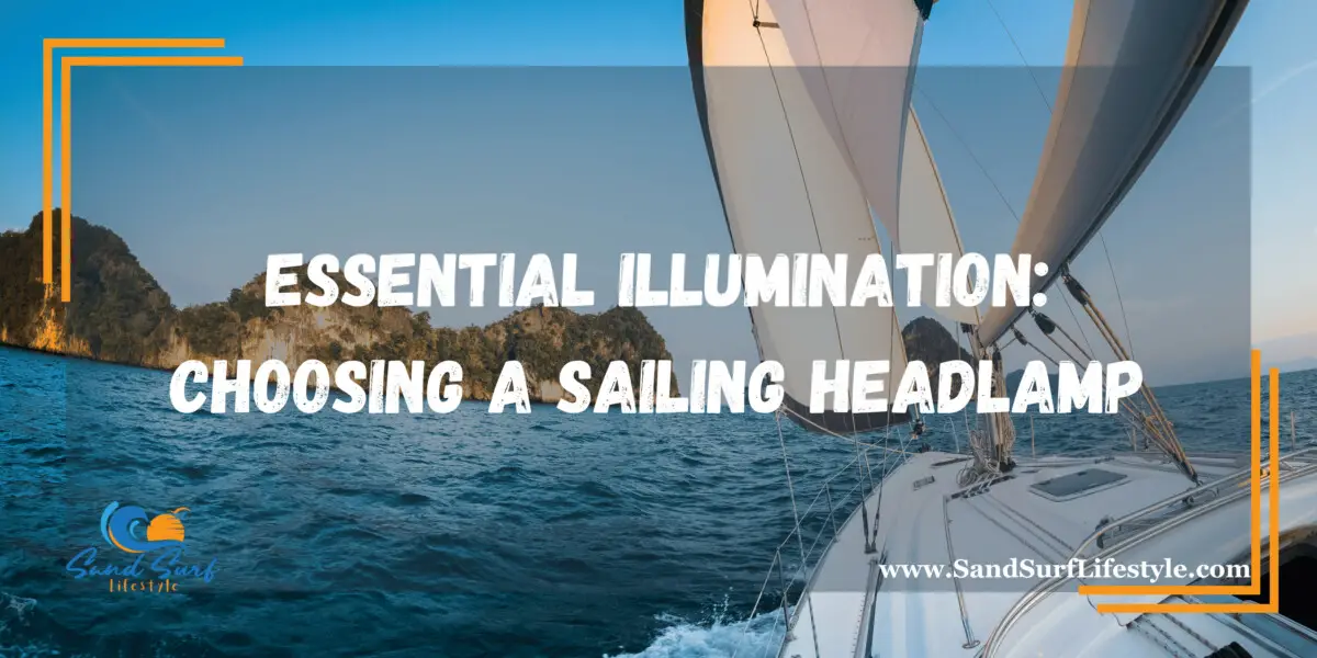 Best Sailing Headlamp Sand Surf Lifestyle
